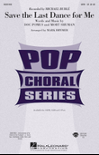 Save The Last Dance For Me (arr. Mark Brymer)