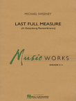 Last Full Measure (A Gettysburg Remembrance)