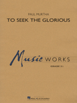 To Seek the Glorious