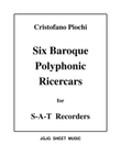 Six Polyphonic Ricercars for SAT Recorder Trios
