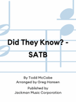 Did They Know? - SATB