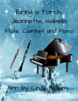 Bring A Torch, Jeannette, Isabella, for Piano, Flute and Clarinet