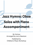 Jazz Hymns: Oboe Solos with Piano Accompaniment