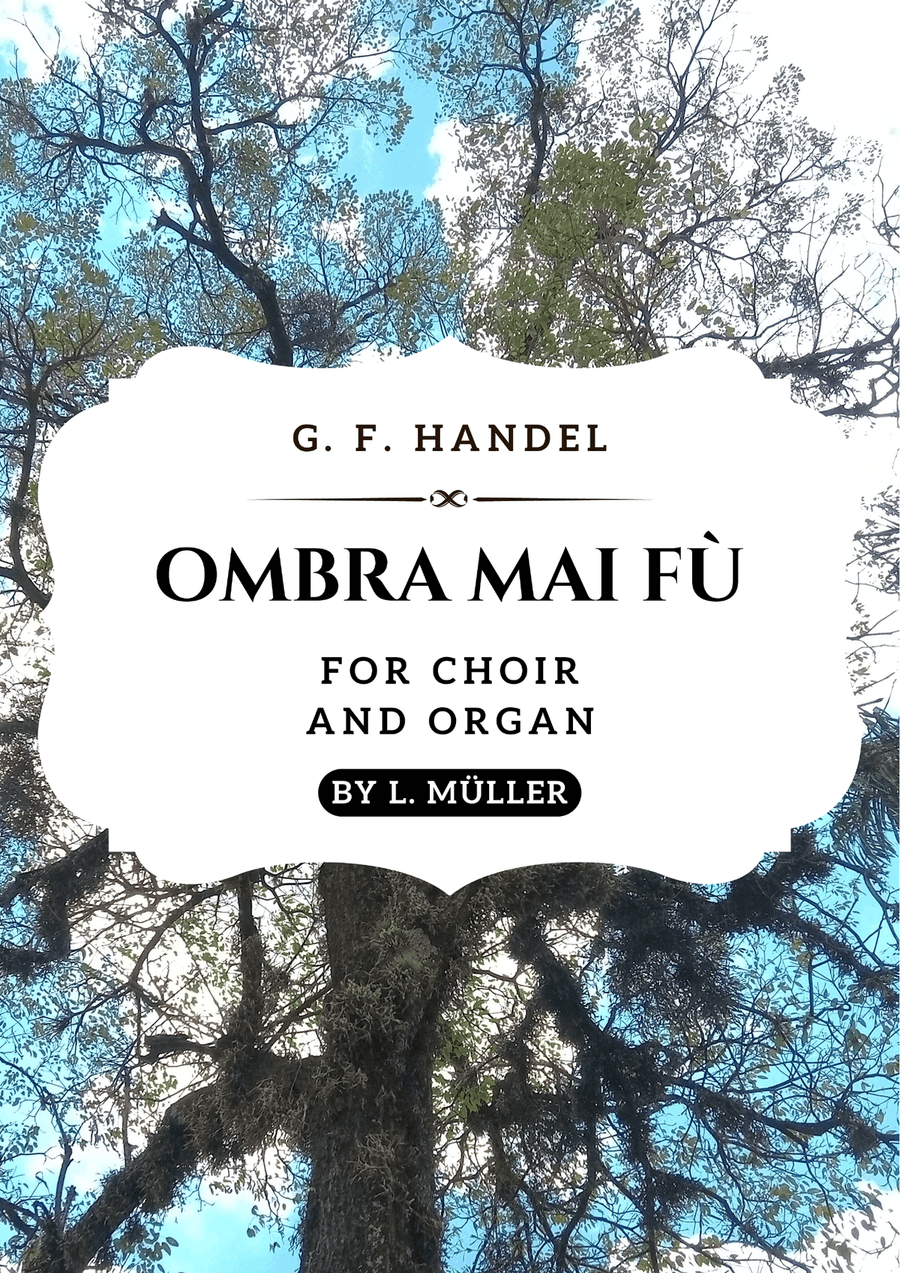 Ombra Mai Fù - G. F. Handel - for SATB Choir with Organ Accompaniment (With Chords) 4-Part scores gallery preview page 5