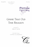 Gimme That Old Time Religion (Downloadable)