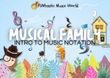 Musical Family: Intro to Music Notation