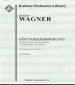 Gotterdammerung: Act III: Trauermusik beim Tode Siegfrieds (Siegfried's Death and Funeral Music; concert arrangement)