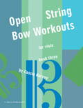 Open-String Bow Workouts for Viola, Book Three