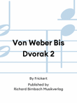 Von Weber Bis Dvorak 2