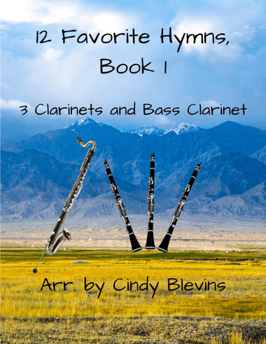 12 Favorite Hymns, Book 1, for Three Clarinets and Bass Clarinet