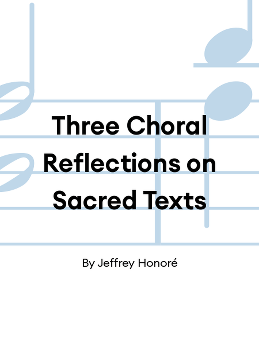 Three Choral Reflections on Sacred Texts 4-Part scores gallery preview page 1