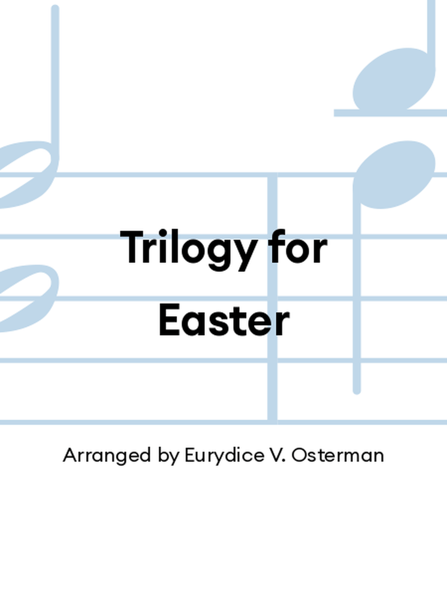 Trilogy for Easter Trilogy for Easter Easter scores gallery preview page 1