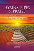 Hymns, Pipes & Praises for Lent & Easter (Organ)