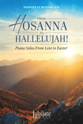 From Hosanna to Hallelujah! (Piano)