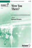 Were You There?