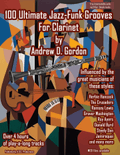 100 Ultimate Jazz-Funk Grooves for Clarinet