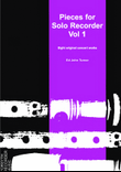 Pieces for Solo Recorder Vol. 1