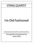 I'm Old Fashioned