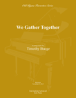 We Gather Together