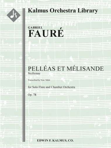 Pelleas et Melisande -- Sicilienne, Op. 78