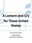 A Lament and Cry for These United States