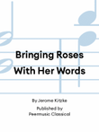 Bringing Roses With Her Words