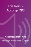 This Train! - Downloadable P/A MP3s