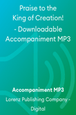 Praise to the King of Creation! - Downloadable Accompaniment MP3