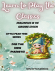 Learn to Play the Classics Dragonflies in Sunshine Edition