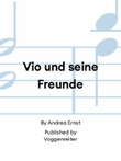 Vio und seine Freunde