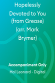 Hopelessly Devoted to You (from Grease) (arr. Mark Brymer)