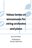 Valses lentes et amoureuses for string orchestra and piano