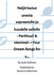 Four Dream Songs for soprano and six violoncellos - Score & parts