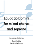 Laudatio Domini for mixed chorus and soprano