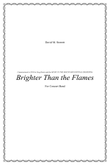 Brighter Than the Flames (for concert band) - Score Only