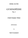 Gymnopedie No 1 by Erik Satie - arranged for Piano Trio