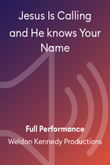 Jesus Is Calling and He knows Your Name