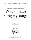 When I Have Sung My Songs