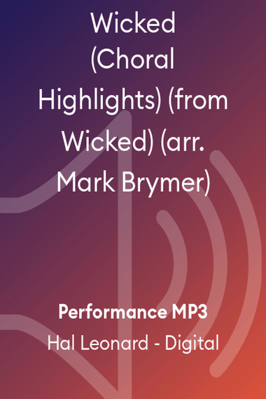Wicked (Choral Highlights) (from Wicked) (arr. Mark Brymer)