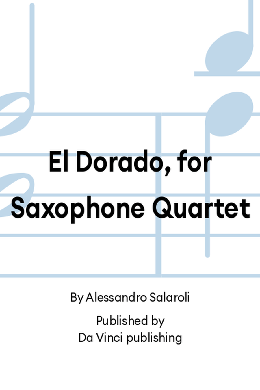 El Dorado, for Saxophone Quartet Saxophone Quartet scores gallery preview page 1