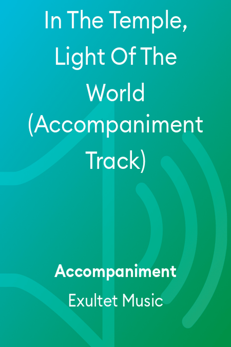 In The Temple, Light Of The World (Accompaniment Track) Choir scores gallery preview page 1