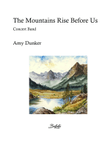 The Mountains Rise Before Us