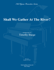 Shall We Gather At The River?