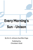 Every Morning's Sun - Unison