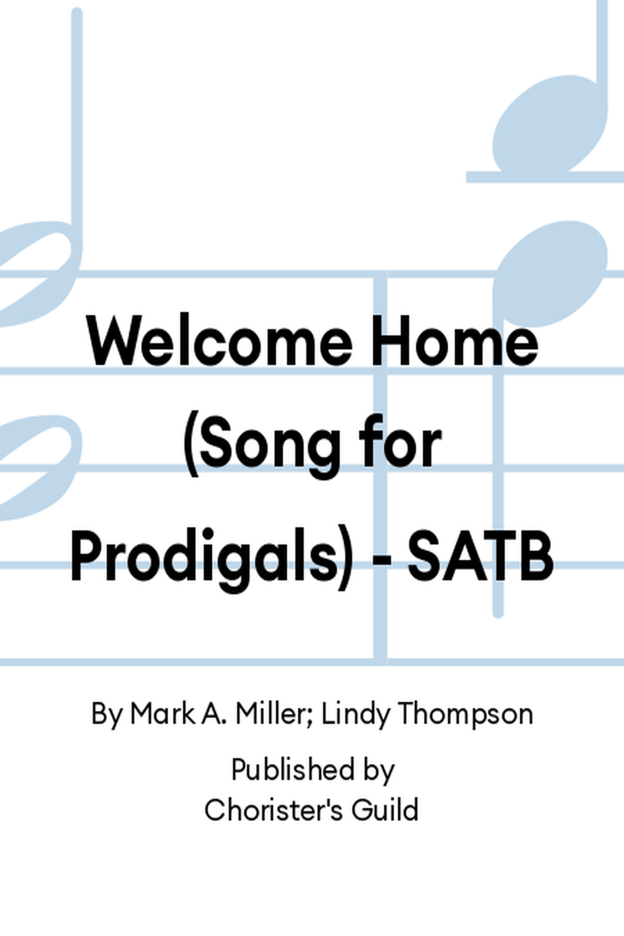 Welcome Home [Song for Prodigals] (SATB) 4-Part scores gallery preview page 1