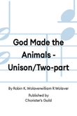 God Made the Animals (Unison/Two-part)