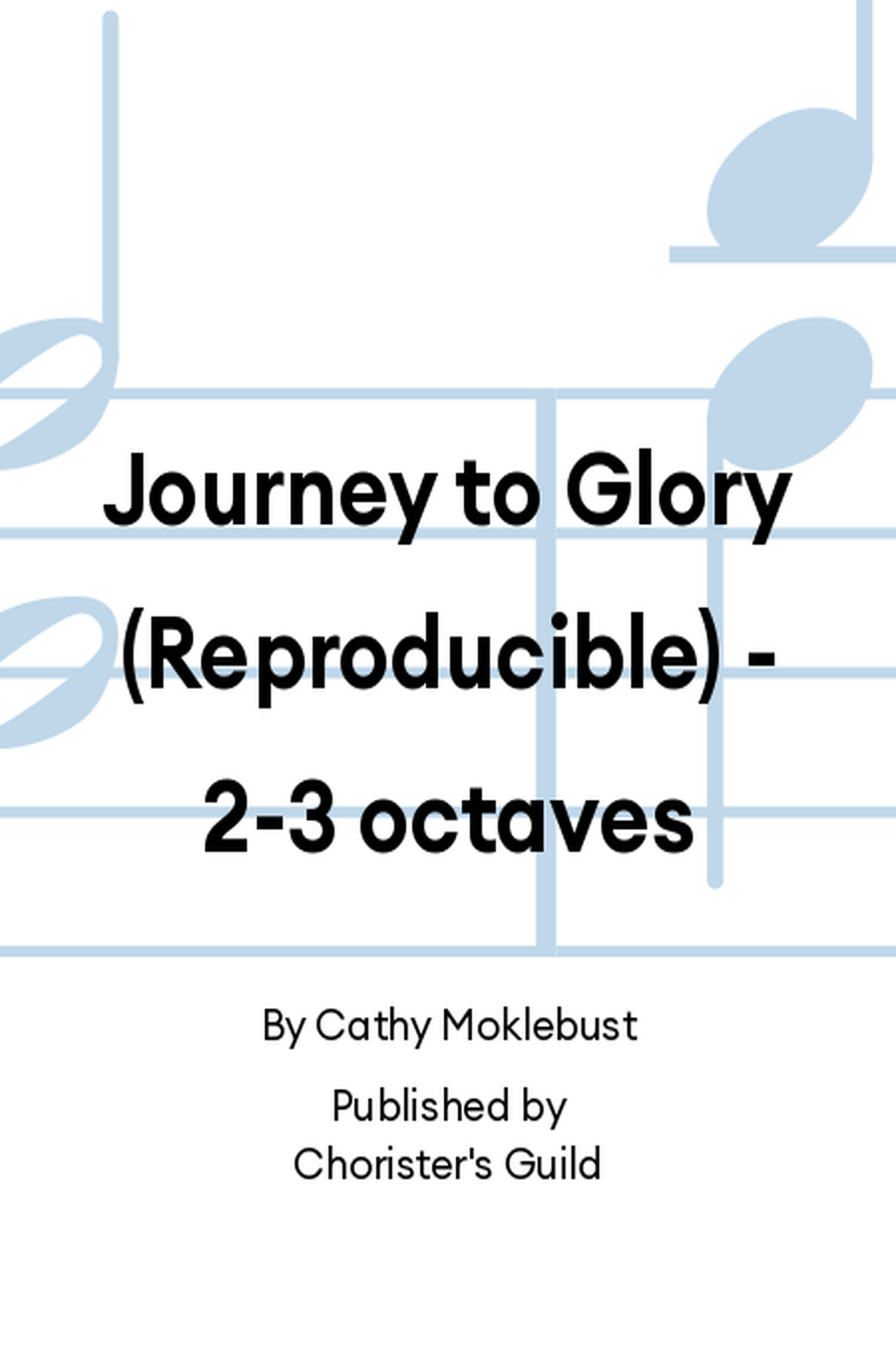 Journey to Glory (Reproducible) - 2-3 octaves 3-Octaves scores gallery preview page 1