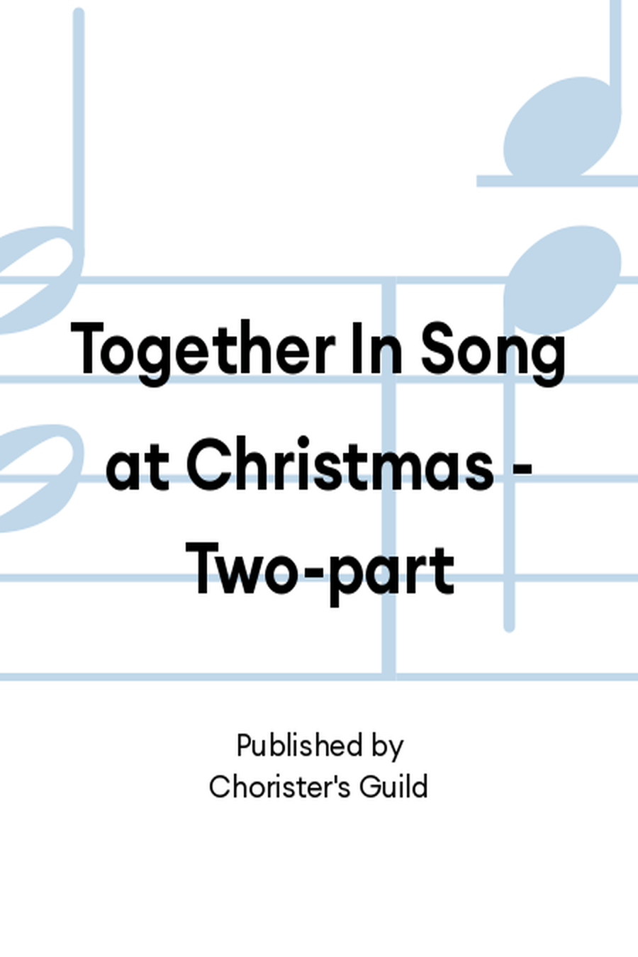 Together In Song at Christmas - Two-part 2-Part scores gallery preview page 1