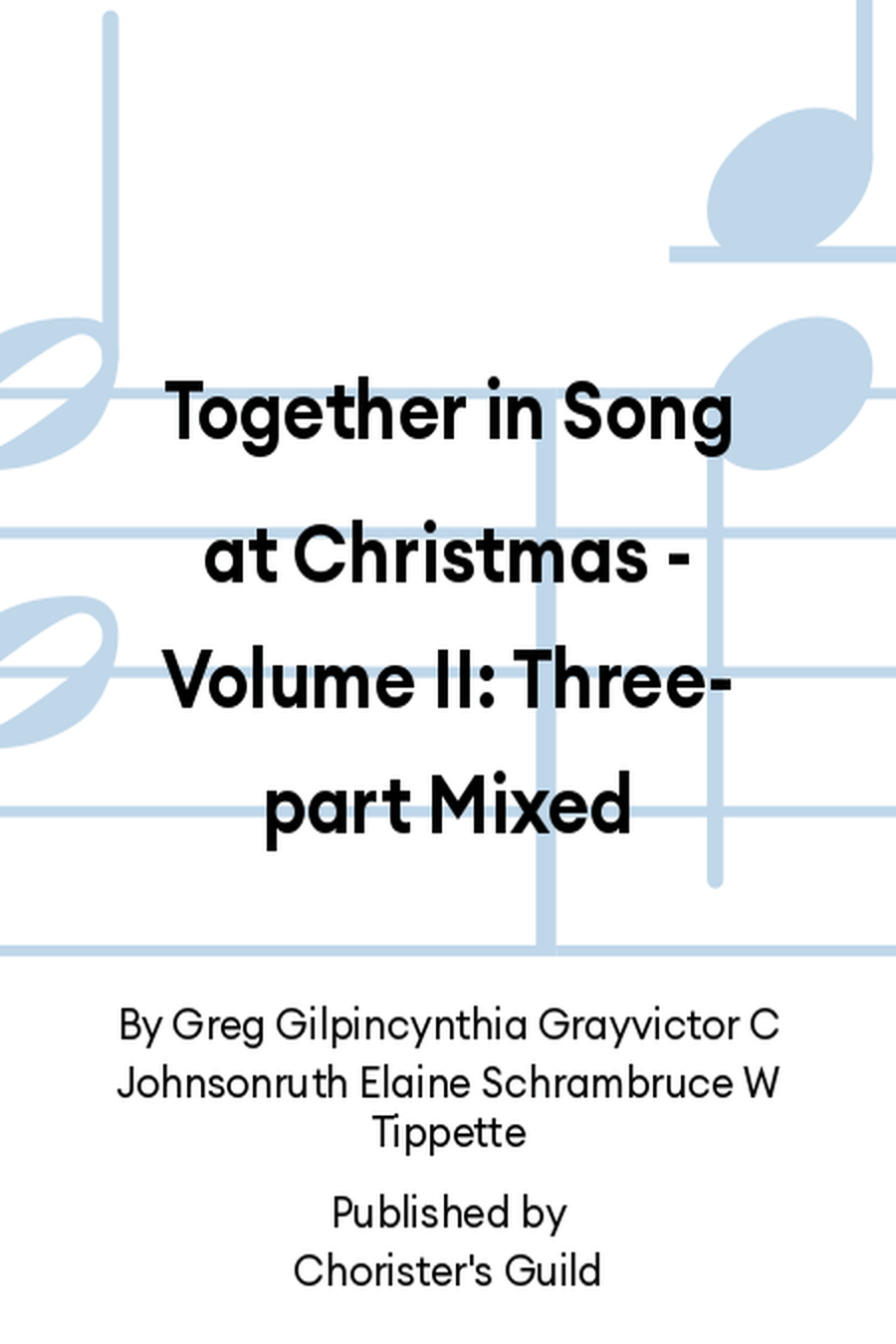 Together in Song at Christmas - Volume II: Three-part Mixed 3-Part scores gallery preview page 1