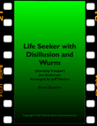Medley: Life Seeker with Disillusion and Wurm